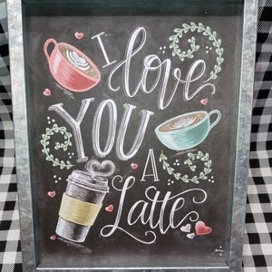 I Love You A Latte Sign